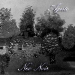 Neo Noir : Agosto